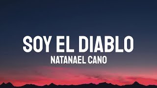 Video thumbnail of "Natanael Cano - Soy El Diablo (Letra/Lyrics)"