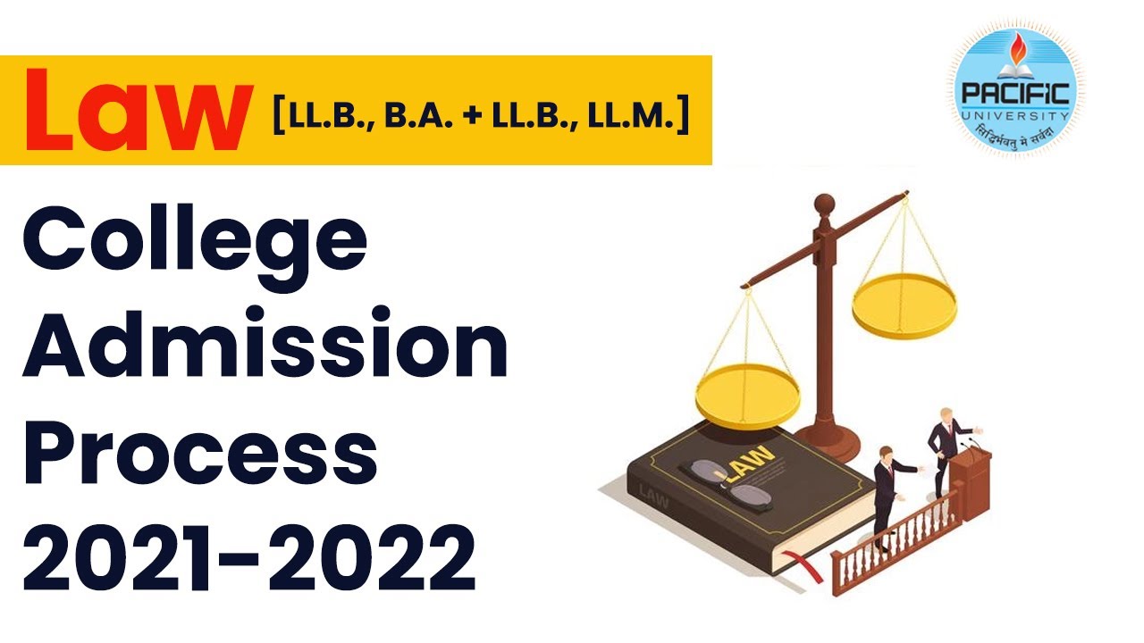 Law College Admission Process 2021-2022 [LL.B., B.A. + LL.B., LL.M.]