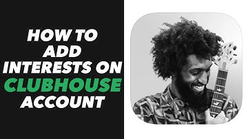 How to Add Interests on Clubhouse Account - Clubhouse App Add Interests Tutorial (VERY EASY)