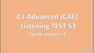 C1 Advanced (CAE) Listening Test 53 with answers