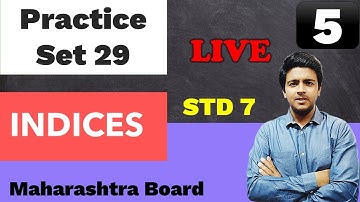#Indices | Part 5 | Std 7 | PRACTICE SET 29 | Maharashtra Board| By Brijesh Sharma