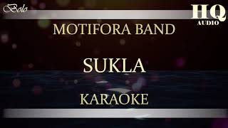 MOTIFORA BAND SUKLA - KARAOKE