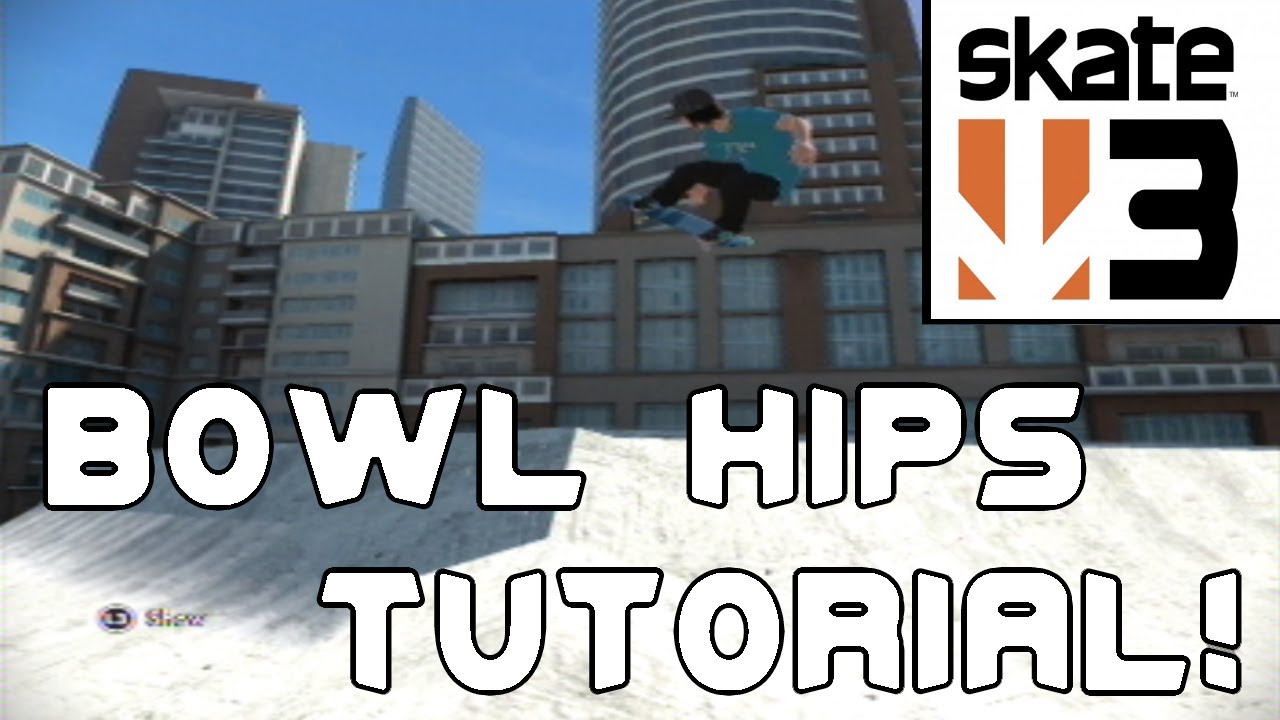 Skate 3 Tutorials Custom Bowl Hips! YouTube