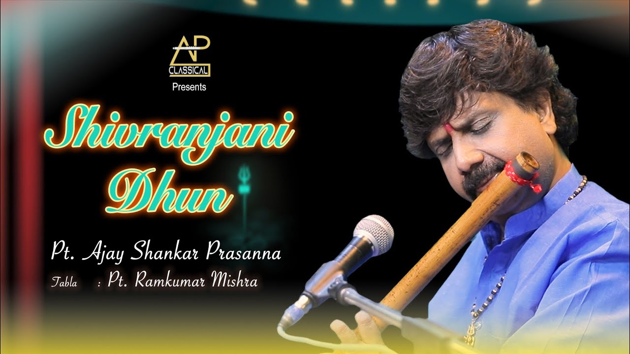 Dhun - Raag - Mishra Shiv Ranjani , Flute - Ajay Prasanna , Tabla - Pt. Ram Kumar Mishra