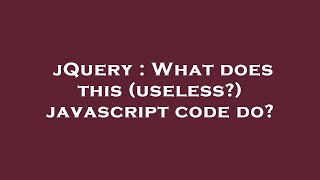 Celebrity jQuery : What does this (useless?) javascript code do? Profile