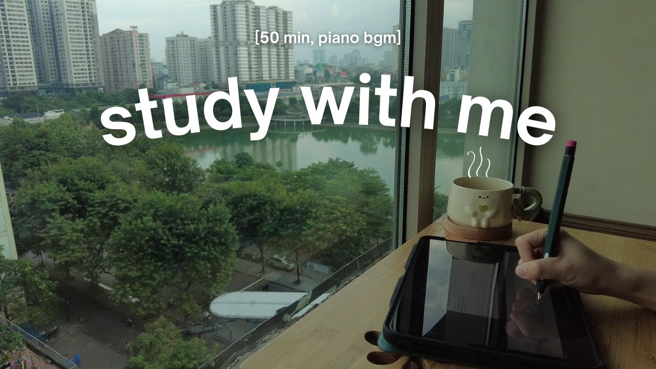 50min study with me ☁️🌿🍃 | nature view | piano bgm - YouTube