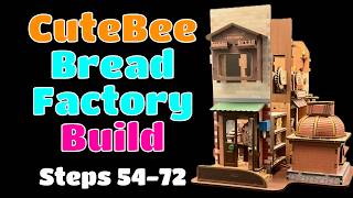 Cutebee Bread Factory Build: Steps 54-72