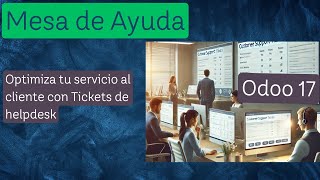 Odoo 17 y Odoo 18 - Mesa de Ayuda - Gestiona el servicio al cliente mediante Tickets screenshot 4