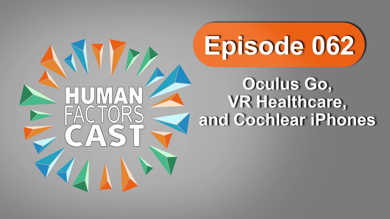 HFCast Ep062 - Oculus Go, VR Healthcare, Cochlear iPhones