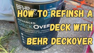 How to refinish a deck with Behr Deckover product for under $150