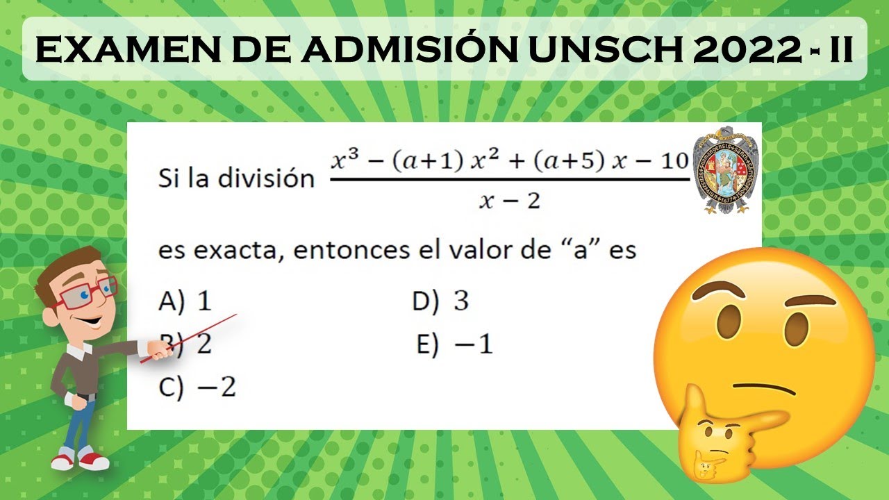 EXAMEN DE ADMISIÓN UNSCH 2022 - II 🧐 | DIVISIÓN ALGEBRAICA (MÉTODO