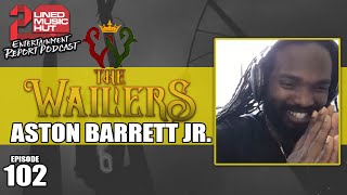 ASTON BARRETT JR. On The Wailers, Aston "Family Man" Barrett, Bob Marley, One World One Prayer +