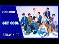 STRAY KIDS - GET COOL RINGTONE | DOWNLOAD STRAY KIDS - GET COOL RINGTONE | DOWNLOAD