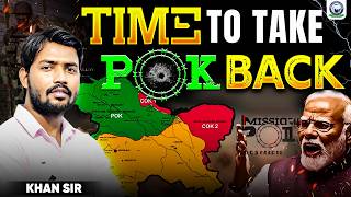 Right time to take back POK 😲 | India's next step! 🎯 | Complete strategy explained | By Khan Sir ...
