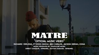 RICHARD - MATRE ft ECKO SHOW, JACSON ZERAN, BEN CARLOS & COGA 2022