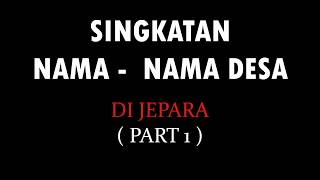 BIKIN BAPER !!! Singkatan Nama Desa di Jepara Part 1 ( AF Project )