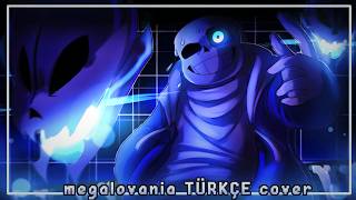 Megalovania Türkçe Sözleri̇yle Undertale Feat W