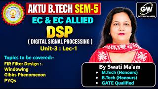 EC 3rd Year DSP Unit-3 Lec-1 ⚡Digital Signal Processing 📚By Swati Ma'am | Gateway Classes 🎯
