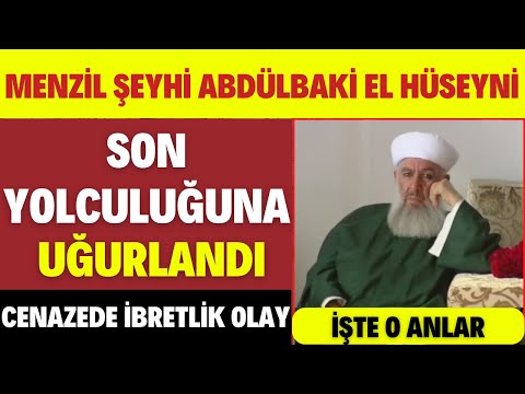 MENZİL ŞEYHİ ABDÜLBAKİ EL HÜSEYNİ HAZRETLERİ SON YOLCULUĞUNA BÖYLE UĞURLANDI ADIYAMAN SEDA SAYAN