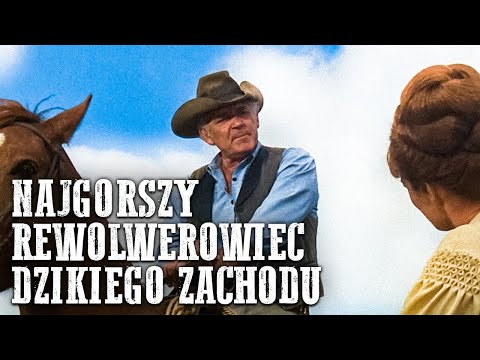 Najgorszy Rewolwerowiec Dzikiego Zachodu | Zabawny western | Klasyczny western | Polski Lektor