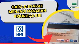 Cara dan Syarat Menjadi Nasabah Prioritas BRI