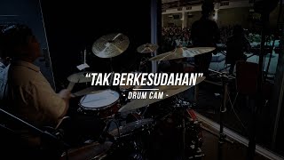 Tak Berkesudahan  Bicc Church  Drum Cam