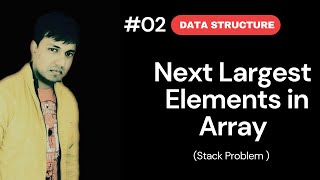 Next Largest Elements In Array leetcode | Nearest Greater To Right geeksforgeeks DS in hindi😎