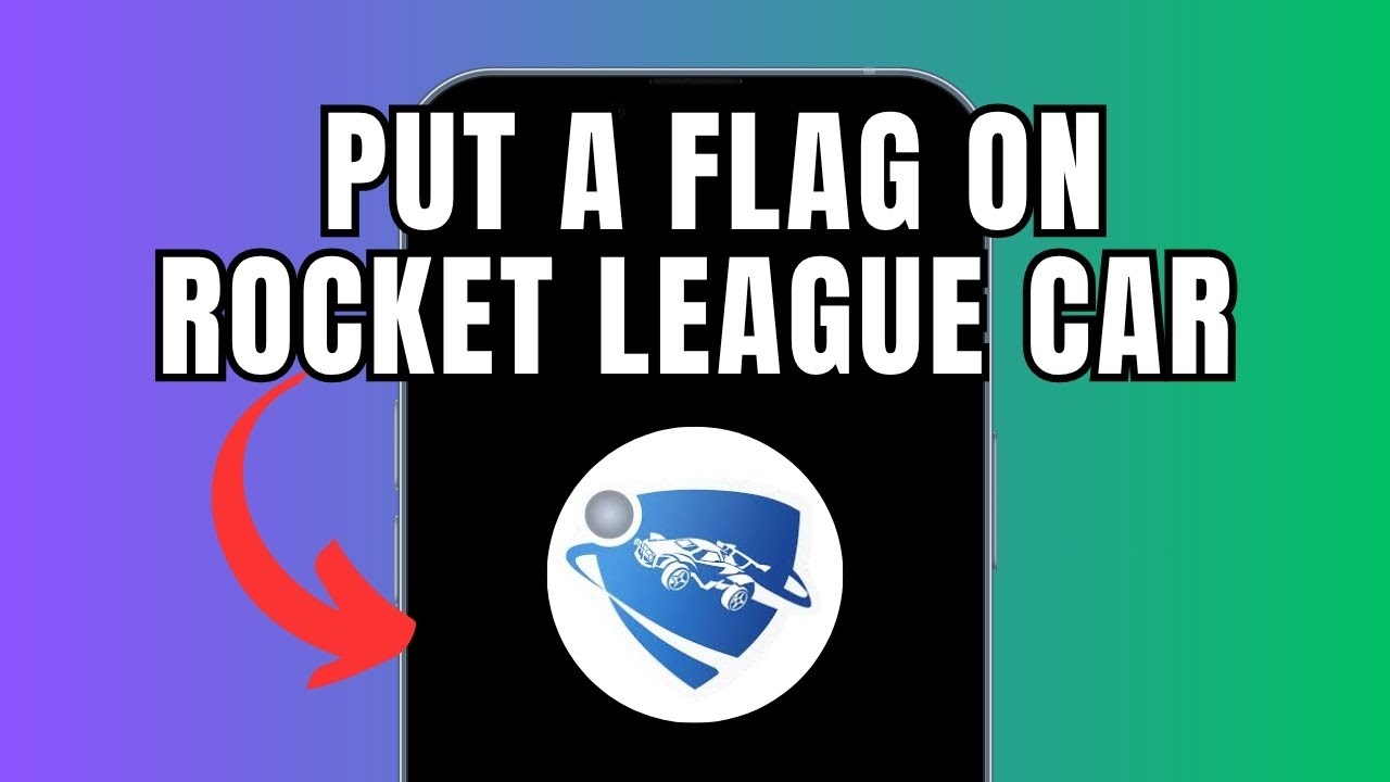 How to put a Flag on Rocket league car (Full Guide)
