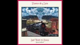 Banco de Gaia - Last train to Lhasa_Piotr Kaczkowski.