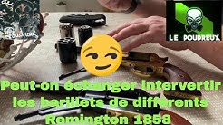 Peut-on échanger intervertir les barillets de différents Remington 1858 de chez Pietta- LE POUDREUX