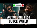 Autotune Test - Juice WRLD