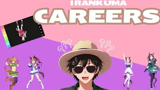 I RANK  ALL UMA CAREERS! - My Completely Unbiased Rankings!