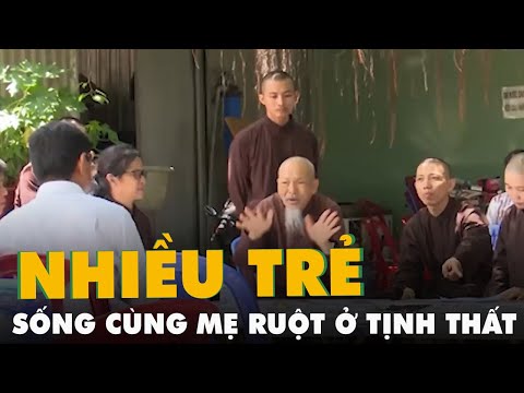 Video Trẻ sống tại 'Tịnh thất Bồng Lai' cùng mẹ ruột nhưng... - youtube