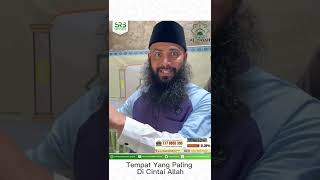 Tempat Yang Paling Dicintai Allah - Ustadz Dr Syafiq Riza Basalamah MA