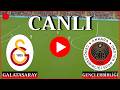 🔴CANLI: Galatasaray Gençlerbirligi Maçı Canlı İzle - Trendyol Süper Lig 📺 Canlı Yayın ✅ efootball 21