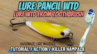Making Fishing Lure Wtd Out Of Toothbursh Tutorial Membuat Lure Pancil Wtd Dari At Gigi Bekas