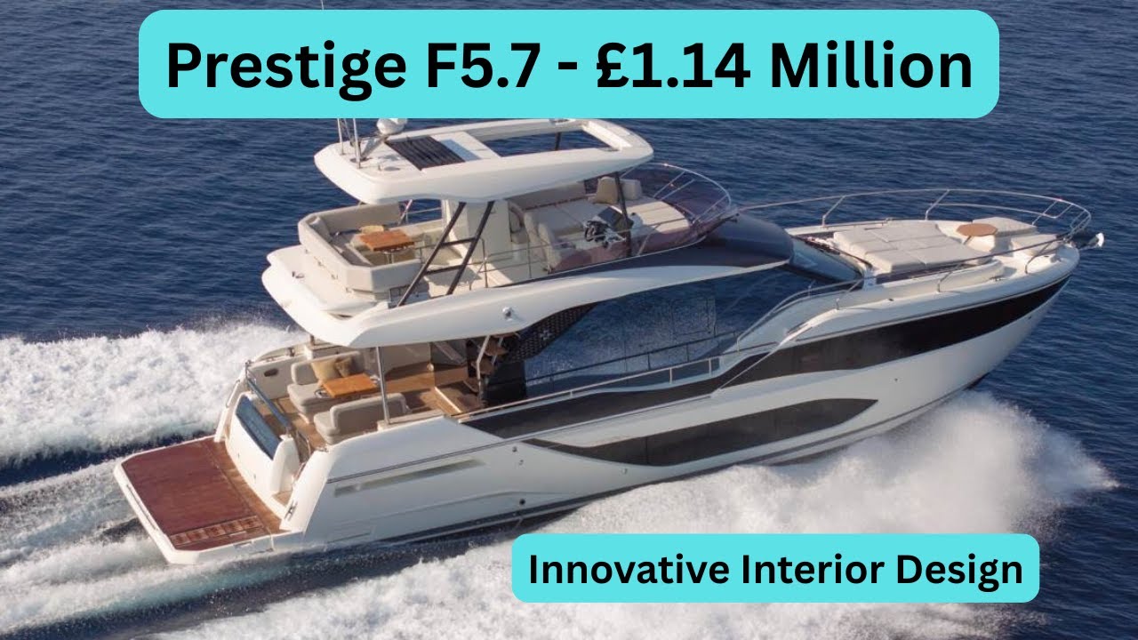 Prestige F5.7 — 1,14 миллиона фунтов стерлингов — посмотрите на инновационный дизайн в этом полно...
