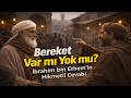 Bereket Var mı Yok mu? | İbrahim bin Ethem’in Hikmetli Cevabı           #hikaye #dini