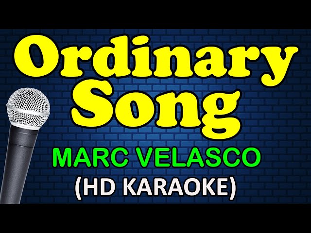 ORDINARY SONG - Marc Velasco (HD Karaoke) class=