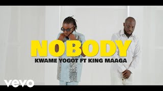 Kwame Yogot - Nodody ft. King Maaga