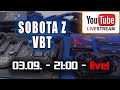 Sobota z VBT - Live! + Q&A - 03.09 od 21:00