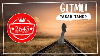 Yaşar Taner - Gitme (Enstrumental) Resimi