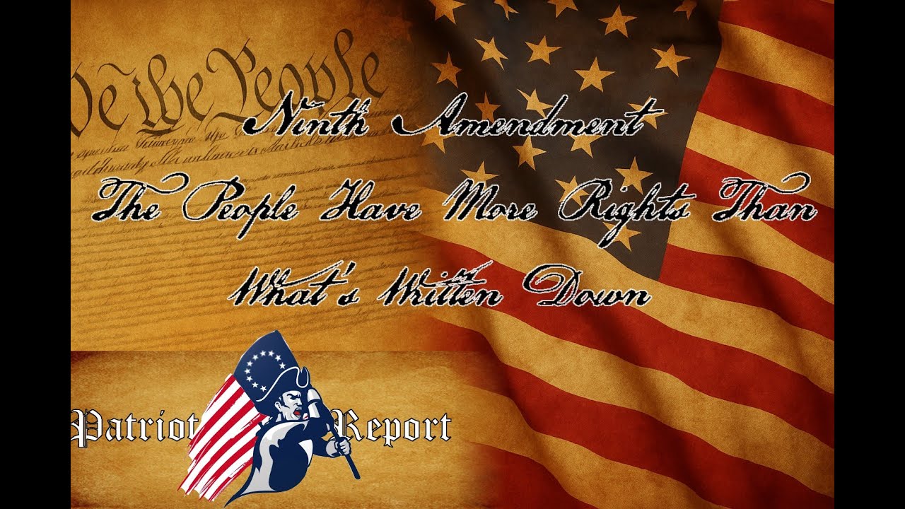 Ninth Amendment The People Have More Rights Than What’s Written Down ...