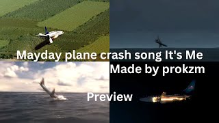 Mayday plane crash song It's Me preview