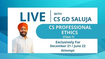 Ethics Live Classes / GRMCE / CS Professional / Class-1 / CS GD SALUJA