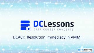 Module 5 1 Resolution Immediacy in VMM
