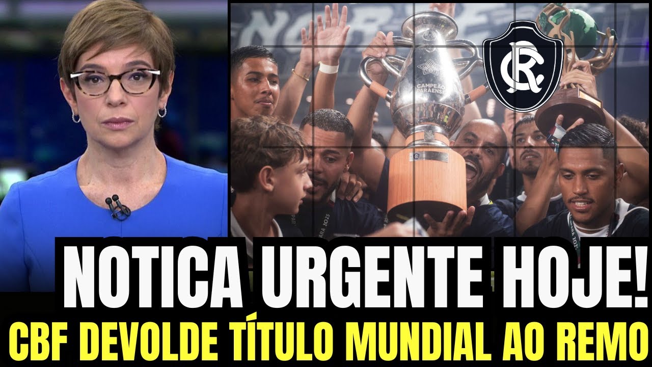 JUSTIÇA FEITA! CBF RECONHECE ERRO E DEVOLVE TÍTULO AO REMO | Notícias do Remo Hoje