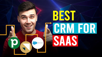 Best CRM For SAAS (Which Is The Best CRM For SAAS?)