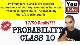 Two numbers a and b are selected successively without replacement in order from the integers 1 to 10