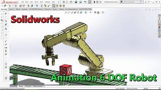 Solidworks Tutorials: Industrial Robot Arm - Part 02 - Animation 6 DOF (Degrees of Freedom) Robot